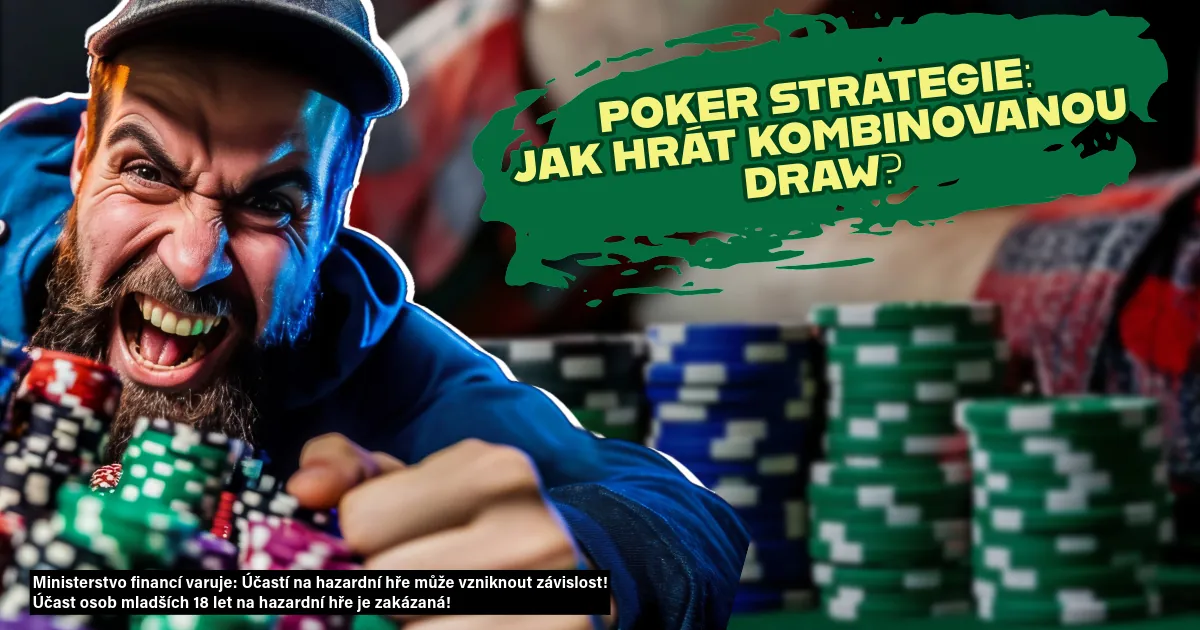 poker strategie, jak hrát kombinovanou draw