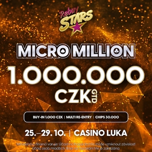 Micro Million|Rebuy Stars Luka Praha|Poker turnaj|