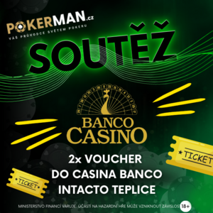 Soutěž o 2 pokerové vouchery v hodnotě 1.000 Kč do Banco Casino Intacto Teplice
