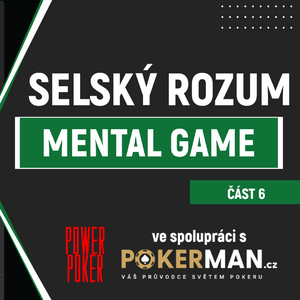 Poker strategie: Video - Selský rozum v pokeru 6, Mental game Poker strategie: Video - Selský rozum v pokeru 6, Mental game