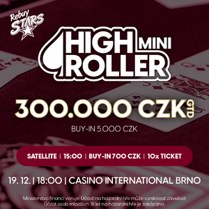 Rebuy Stars Casino International Brno:  V úterý Mini High Roller o GTD 300.000 Kč!