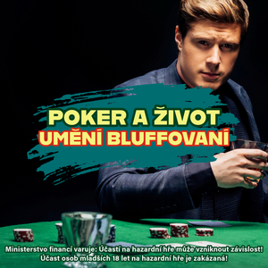 Život jako poker - umíte v něm bluffovat?