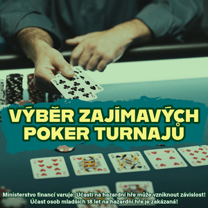 Výběr nejzajímavějších pokerových turnajů v ČR do konce měsíce!