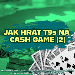 Poker strategie: Jak hrát deset devět v barvě na Cash Game - Díl 2. hra na flopu