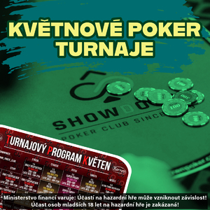 V pražském Showdown Poker Clubu pojedou i květnu bomby! 