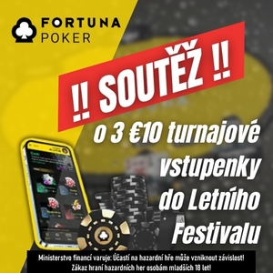 Fortuna Poker: Soutěž o tři €10 turnajové vstupenky do turnaje Special €800 GTD Fortuna Poker: Soutěž o tři €10 turnajové vstupenky do turnaje Special €800 GTD