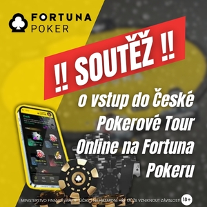 SOUTĚŽ o vstup do České Pokerové Tour Online na Fortuna Pokeru SOUTĚŽ o vstup do České Pokerové Tour Online na Fortuna Pokeru