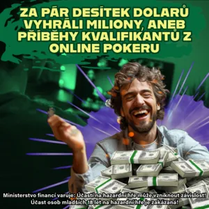 Za několik dolarů vyhráli miliony, aneb příběhy kvalifikantů z online pokeru