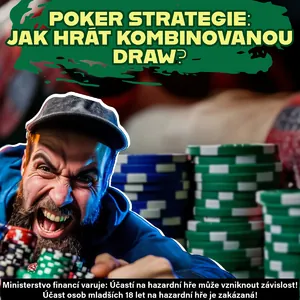 Poker strategie: Jak hrát kombinovanou draw? Poker strategie: Jak hrát kombinovanou draw?