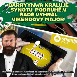 Synottip Poker: Barryynwa kraluje Synotu. Podruhé v řadě vyhrál víkendový major!