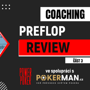 Poker coaching: Video – Preflop analýza hand členů PowerPoker, díl 3 Poker coaching: Video – Preflop analýza hand členů PowerPoker, díl 3