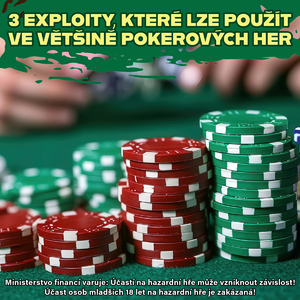 Poker strategie: 3 exploity, které lze použít ve většině pokerových her Poker strategie: 3 exploity, které lze použít ve většině pokerových her