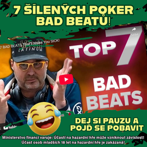 Poker video - Dejte si pauzu a pojďte se pobavit sestřihem 7 šílených pokerových bad beatů!