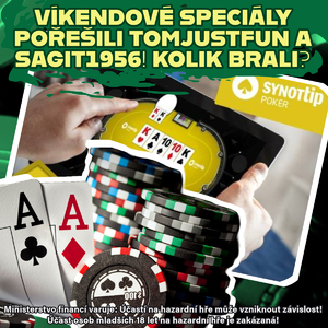 Synottip Poker – víkendové speciály pořešili Tomjustfun a Sagit1956! Kolik brali? Synottip Poker – víkendové speciály pořešili Tomjustfun a Sagit1956! Kolik brali?