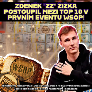 WSOP 2025 začalo pro Čechy dobře. Zdeněk "ZZ" Žižka postoupil mezi top 10 v prvním eventu!