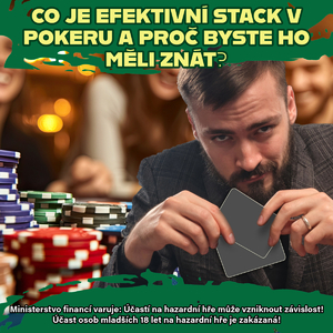 Co je efektivní stack a proč hraje zásadní roli ve strategii pokerových turnajů?