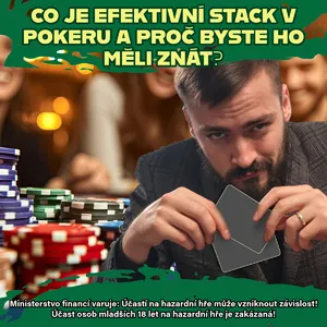 Co je efektivní stack a proč hraje zásadní roli ve strategii pokerových turnajů? Co je efektivní stack a proč hraje zásadní roli ve strategii pokerových turnajů?