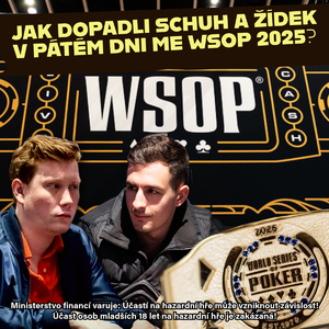 WSOP 2025: Jak se vedlo Michalu Schuhovi a Patriku Žídkovi v pátém dni mistrovství světa v pokeru?