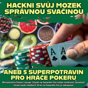 Hackni svůj mozek správnou svačinou aneb 5 superpotravin pro hráče pokeru