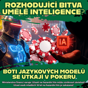 Rozhodující bitva umělé inteligence? Na konci října se proti sobě utkají v pokeru boti jazykových modelů