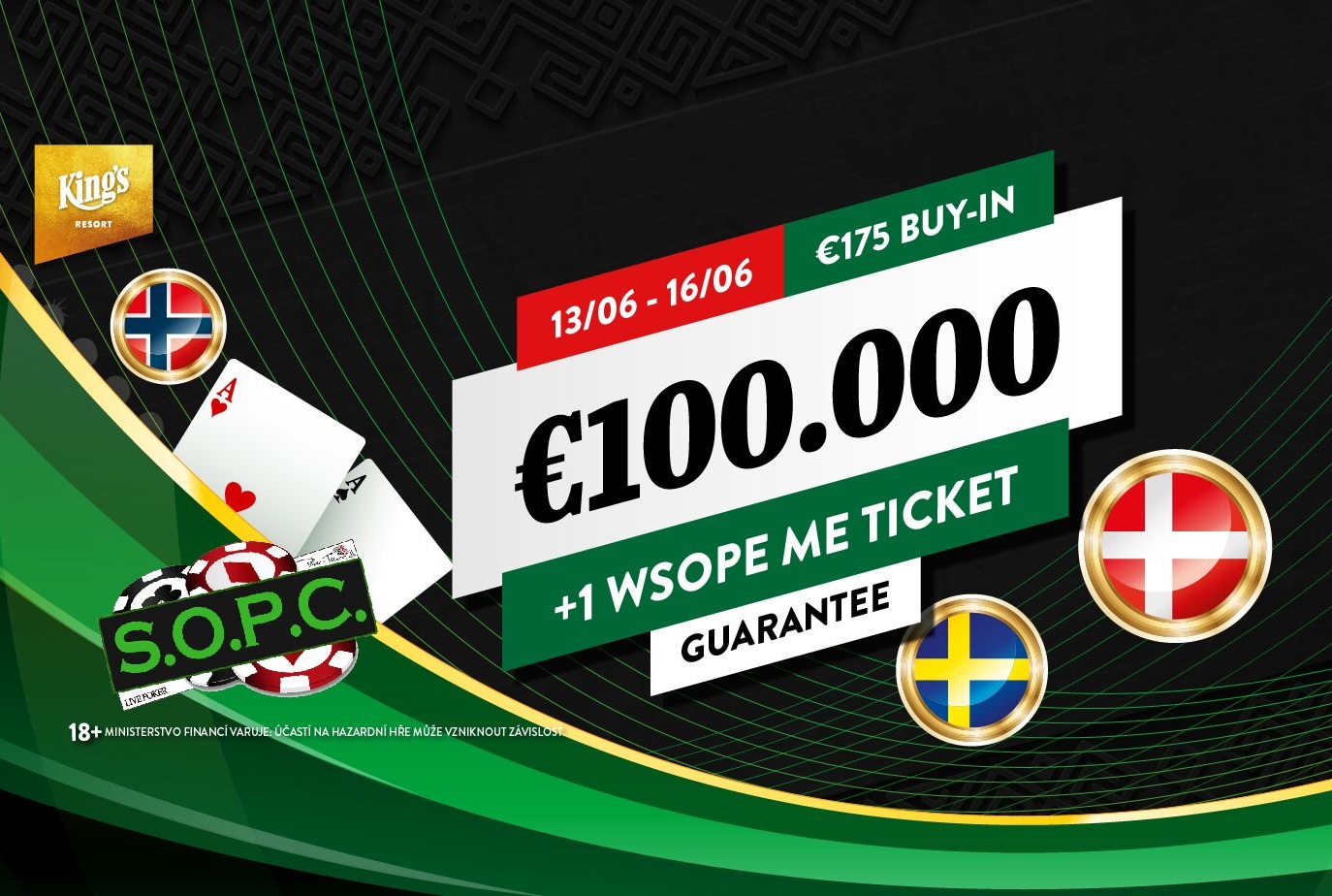 Skandinávské dobrodružství v King's: €175 S.O.P.C. garantuje €110.350 Skandinávské dobrodružství v King's: €175 S.O.P.C. garantuje €110.350